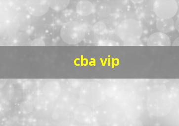 cba vip